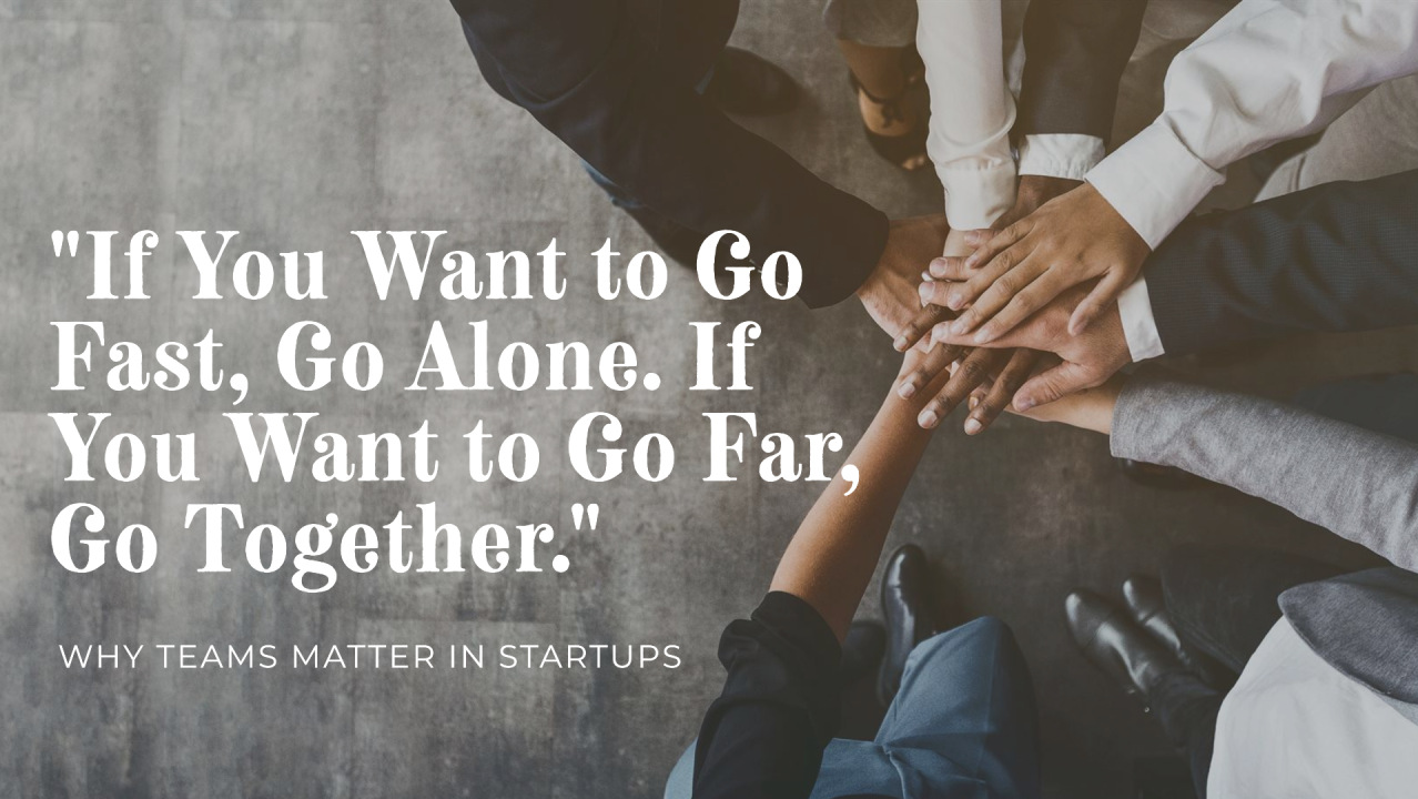 Why Teams Matter in Startups Why Teams Matter in Startups